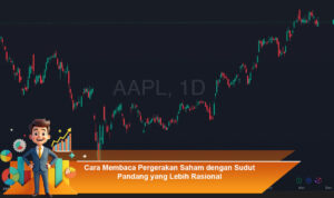 Cara-Membaca-Pergerakan-Saham-dengan-Sudut-Pandang-yang-Lebih-Rasional