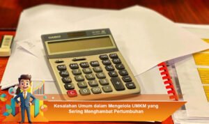Kesalahan-Umum-dalam-Mengelola-UMKM-yang-Sering-Menghambat-Pertumbuhan