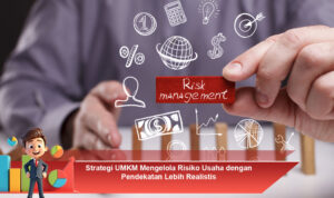Strategi-UMKM-Mengelola-Risiko-Usaha-dengan-Pendekatan-Lebih-Realistis