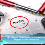 Tips-Mengatur-Gaji-Bulanan-Agar-Bisa-Menabung-Dengan-Konsisten-Setiap-Bulan